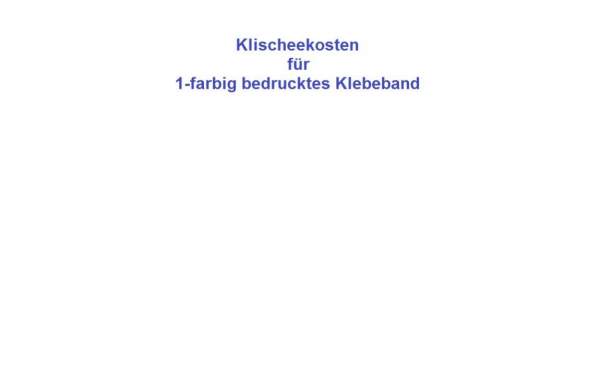 Klischeekosten für 1-farbig bedrucktes Klebeband